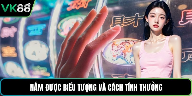 Nắm được biểu tượng và cách tính thưởng