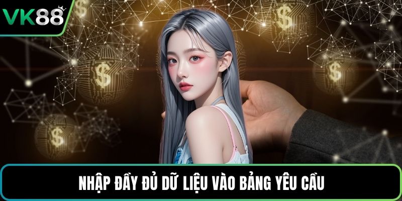 Nhập đầy đủ dữ liệu vào bảng yêu cầu