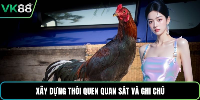 Xây dựng thói quen quan sát và ghi chú